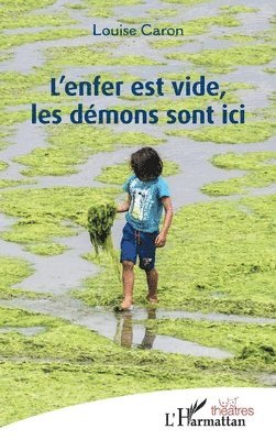 Louise Caron - L'enfer est vide, les démons sont ici, Häftad