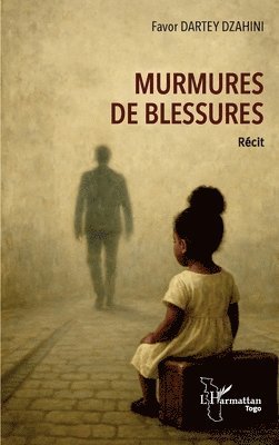 Favor Dartey Dzahini - Murmures de blessures, Häftad