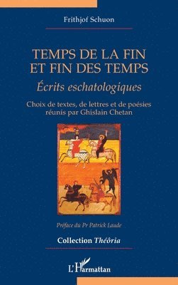 Frithjof Schuon, André Gomez, Patrick Gomez, André - Temps de la fin et fin des temps, Häftad