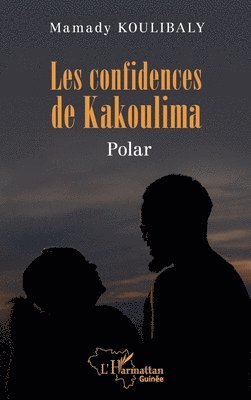 Les confidences de Kakoulima