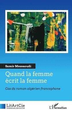 Samir Messaoudi - Quand la femme écrit la femme, Häftad