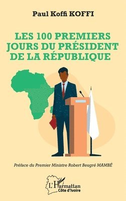 Paul Koffi Koffi - Les 100 premiers jours du président de la République, Häftad