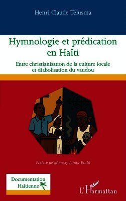 Henri Claude Telusma - Hymnologie et prédication en Haïti, Häftad
