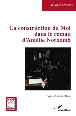 construction du Moi dans le roman d'Amélie Nothomb