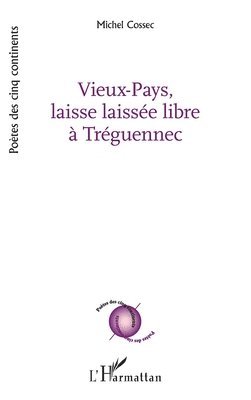 Michel Cossec - Vieux-Pays, laisse laissée libre à Tréguennec, Häftad