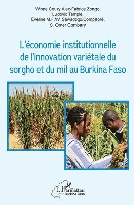 L'économie institutionnelle de l'innovation variétale du sorgho et du mil au Burkina Faso
