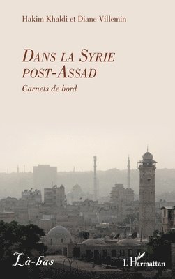 Hakim Khaldi, Diane Villemin - Dans la Syrie post-Assad, Häftad