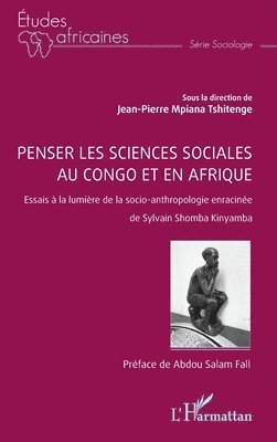 Jean-Pierre Mpiana Tshitenge - Penser les sciences sociales au Congo et en Afrique, Häftad