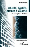 Liberté, égalité, plainte à volonté