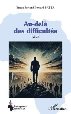 Au-delà des difficultés