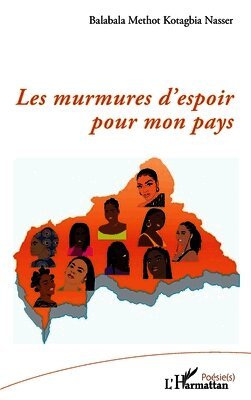 Nasser Balabala Methot Kotagbia - Les murmures d'espoir pour mon pays, Häftad