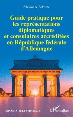 Guide pratique pour les représentations diplomatiques et consulaires accréditées en République fédérale d'Allemagne