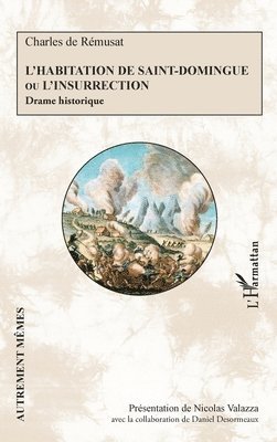 Nicolas Valazza, Daniel Desormeaux - L'Habitation de Saint-Domingue ou L'insurrection, Häftad