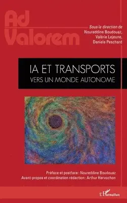 Noureddine Boudouaz, Valérie LeJeune, Daniela Peschard - IA et transports, Häftad. Tillgänglighet: Lägg i varukorg