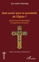 Jean Isidore Nkondog - Quel avenir pour la synodalité de l'Église ?, Häftad