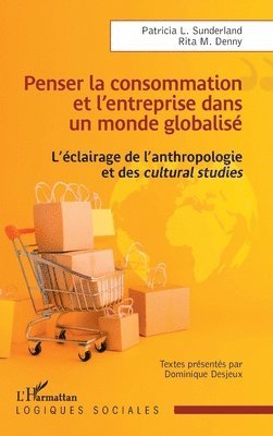 Penser la consommation et l'entreprise dans un monde globalisé