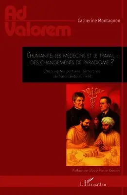 Catherine Montagnon - L'humanité, les médecins et le travail, Häftad. Tillgänglighet: Lägg i varukorg