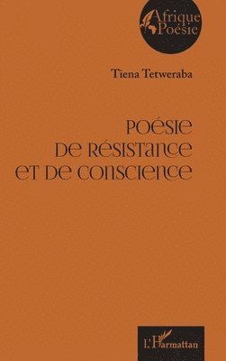 Tiena Tetweraba - Poésie de résistance et de conscience, Häftad