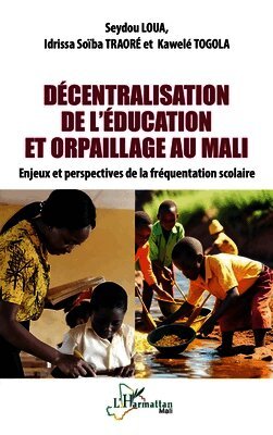 Décentralisation de l'éducation et orpaillage au Mali