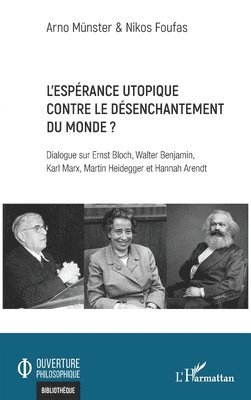 L'espérance utopique contre le désenchantement du monde ?