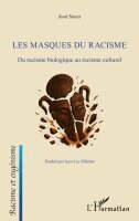 Les masques du racisme: Du racisme biologique au racisme culturel