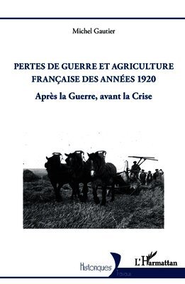 Michel Gautier - Pertes de guerre et agriculture française des années 1920, Häftad