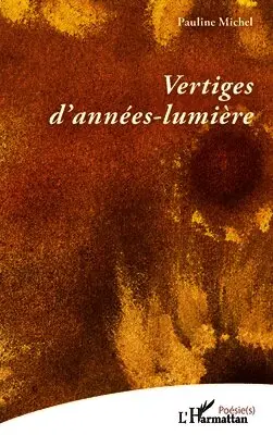 Pauline Michel - Vertiges d'années-lumière, Häftad. Tillgänglighet: Lägg i varukorg