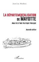 Jean-Luc Mathieu - départementalisation de Mayotte, Häftad