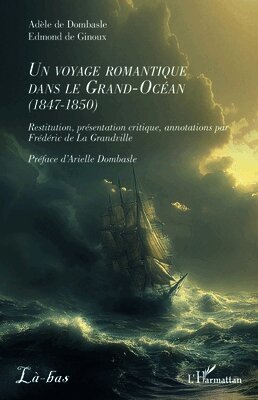voyage romantique dans le Grand-Océan (1847-1850)
