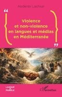 Violence et non-violence en langues et médias en Méditerranée