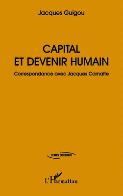 Jacques Guigou - Capital et devenir humain, Häftad