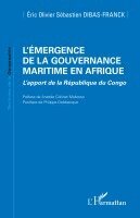 Eric Olivier Sébastien Dibas-Franck, Philippe Delebecque - L'émergence de la gouvernance maritime en Afrique, Häftad