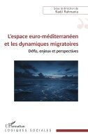 Nadji Rahmania - L'espace euro-méditerranéen et les dynamiques migratoires, Häftad