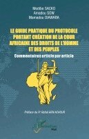 Modibo Sacko, Amadou Sow, Mamadou Diawara - guide pratique du protocole portant création de la Cour africaine des droits de l'homme et des peuples, Häftad