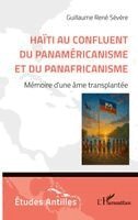 Guillaume René Sévère - Haïti au confluent du Panaméricanisme et du Panafricanisme, Häftad