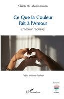 Charlie W Leboites-Kanon - Ce Que la Couleur Fait à l'Amour, Häftad