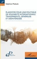 Stéphane Madaule - Plaidoyer pour une politique de solidarité internationale transparente, généreuse et désintéressée, Häftad