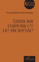 Nasser Balabala Methot Kotagbia - Tambour d'amour et de promesse, Häftad