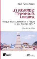 Claude Mukeba Kolesha - Les survivances toponymiques à Kinshasa, Häftad