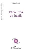 Philippe Tancelin - L'Abreuvoir du fragile, Häftad