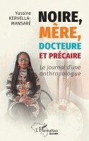 Yassine Kervella-Mansaré - Noire, mère, docteure et précaire, Häftad. Tillgänglighet: Lägg i varukorg