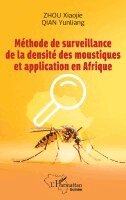 Xiaojie Zhou, Yunliang Qian - Méthode de surveillance de la densité des moustiques et application en Afrique, Häftad