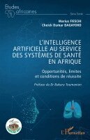 Marius Fieschi, Cheick Oumar Bagayoko - L'intelligence artificielle au service des systèmes de santé en Afrique, Häftad. Tillgänglighet: Lägg i varukorg