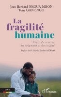 Jean-Bernard Nkoua-Mbon, Tony Ganongo - fragilité humaine, Häftad