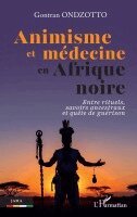 Gontran Ondzotto - Animisme et médecine en Afrique noire, Häftad