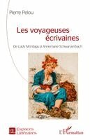 Pierre Pelou - Les voyageuses écrivaines, Häftad