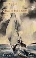 Gaëlik Razimbaud - Avec la mer à boire, Häftad