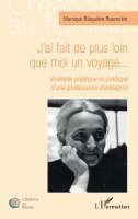 Monique Blaquière Roumette - J'ai fait de plus loin que moi un voyage..., Häftad