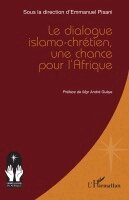Emmanuel Pisani - dialogue islamo-chrétien, une chance pour l'Afrique, Häftad. Tillgänglighet: Lägg i varukorg