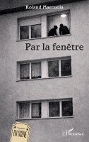 Roland Marcuola - Par la fenêtre, Häftad